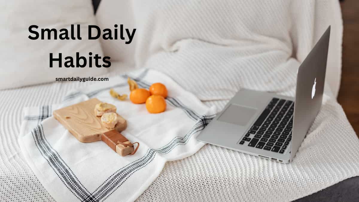 Small Daily Habits