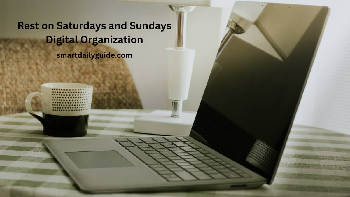 Rest on Saturdays and Sundays Digital Organization