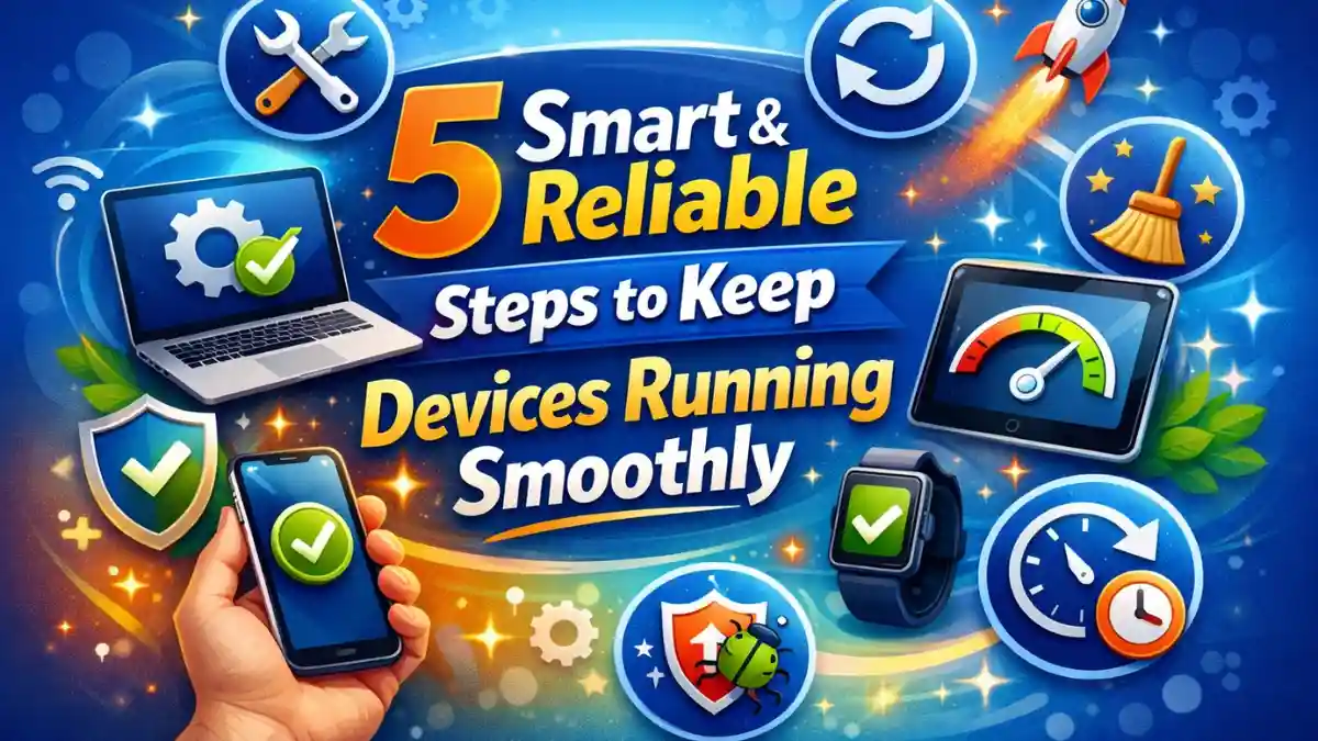 Keep Devices Running Smoothly